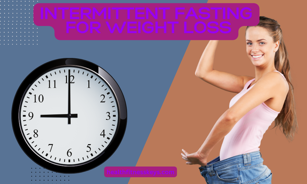 Intermittent Fasting for Weight Loss