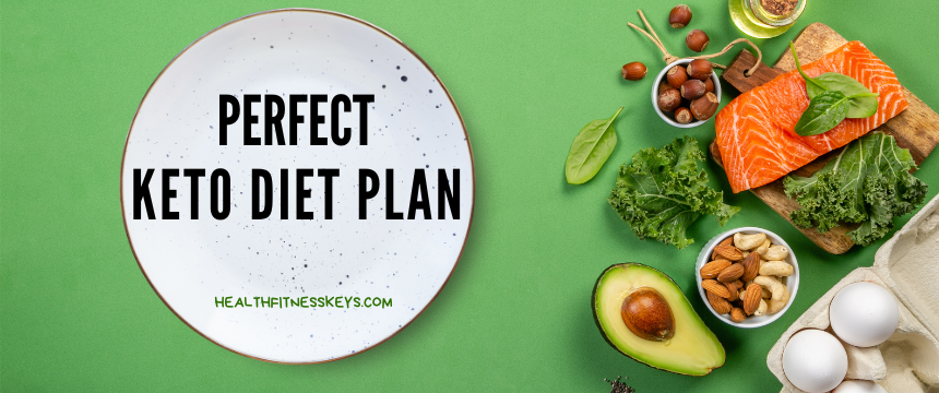 Perfect Keto Diet Plan